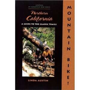 com Mountain Bike Northern California A Guide to the Classic Trails 