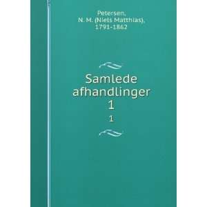   afhandlinger. 1 N. M. (Niels Matthias), 1791 1862 Petersen Books