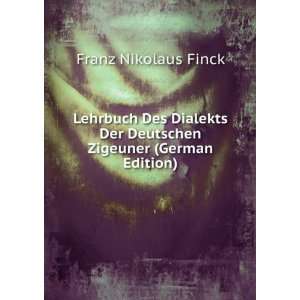   Der Deutschen Zigeuner (German Edition): Franz Nikolaus Finck: Books