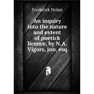   of poetick licence, by N.A. Vigors, jun. esq Frederick Nolan Books