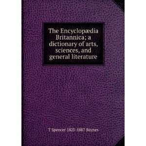   dia Britannica; a dictionary of arts, sciences, and general literature