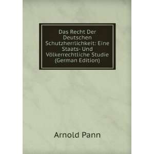    Eine Staats  Und VÃ¶lkerrechtliche Studie (German Edition