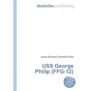    USS George Philip (FFG 12) Ronald Cohn Jesse Russell Books