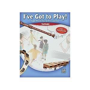   ve Got to Play! (Eight Pieces for Orff Ensemble): Musical Instruments