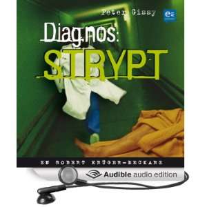 Diagnos: strypt [Diagnosis: Strangled] [Unabridged] [Audible Audio 