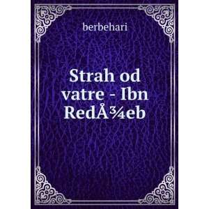  Strah od vatre   Ibn RedÃÂ¾eb berbehari Books