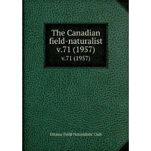   field naturalist. v.71 (1957) Ottawa Field Naturalists Club Books