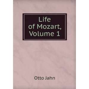  Life of Mozart, Volume 1 Otto Jahn Books