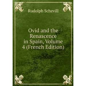  Ovid and the Renascence in Spain, Volume 4 (French Edition 