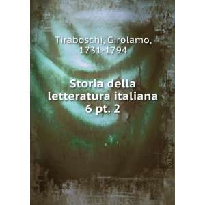  Storia della letteratura italiana. 6 pt. 2 Girolamo, 1731 