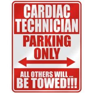CARDIAC TECHNICIAN PARKING ONLY  PARKING SIGN OCCUPATIONS