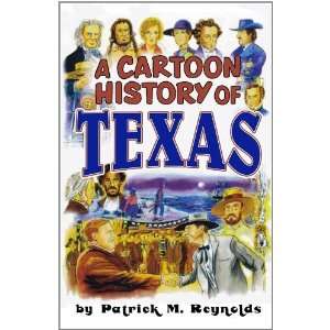  Cartoon History of Texas [Paperback] Patrick M. Reynolds Books