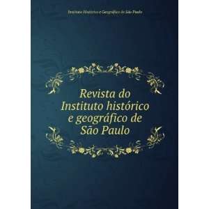   Paulo: Instituto HistÃ³rico e GeogrÃ¡fico de SÃ£o Paulo: Books
