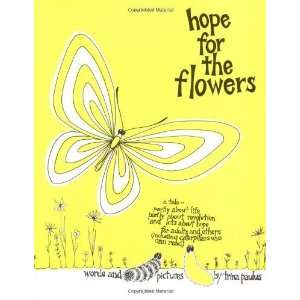 Hope for the Flowers [Hardcover]: Trina Paulus: Books