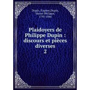  Plaidoyers de Philippe Dupin  discours et piÃ¨ces 
