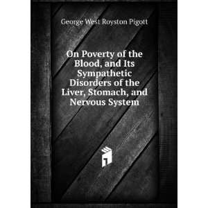   Liver, Stomach, and Nervous System: George West Royston Pigott: Books