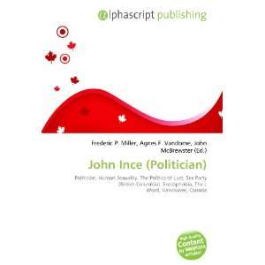  John Ince (Politician) (9786133721098) Books