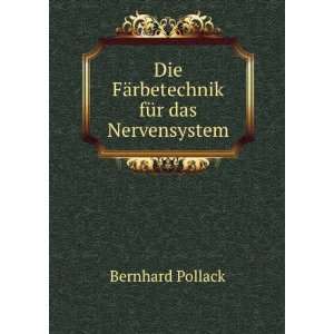   Die FÃ¤rbetechnik fÃ¼r das Nervensystem Bernhard Pollack Books