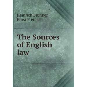  The Sources of English Law Ernst Freund Books