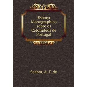 EsboÃ§o Monographico sobre os CetonÃ­deos de Portugal A. F. de 