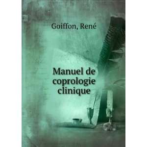  Manuel de coprologie clinique ReneÌ Goiffon Books