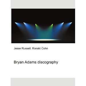  Bryan Adams discography Ronald Cohn Jesse Russell Books