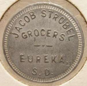 Eureka South Dakota Trade Token Jacob Strobel Grocers /5c (sdt575 