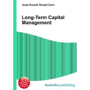    Long Term Capital Management Ronald Cohn Jesse Russell Books