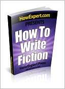 How To Write Fiction   Your Step By Step Guide To Writing Fiction 