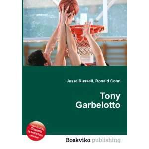  Tony Garbelotto Ronald Cohn Jesse Russell Books