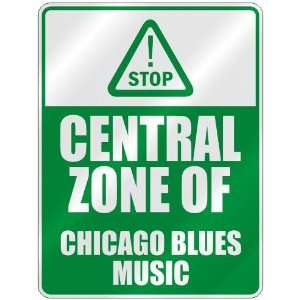  STOP  CENTRAL ZONE OF CHICAGO BLUES  PARKING SIGN MUSIC 
