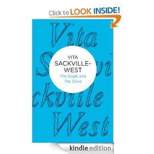 The Eagle and the Dove Vita Sackville West  Kindle Store