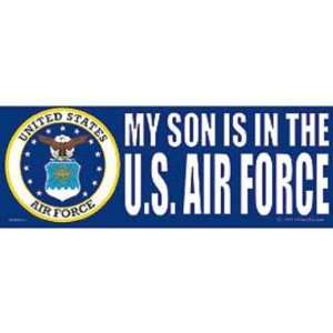  My Son Is In The U.S. Air Force Bumper Sticker: Automotive