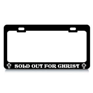 SOLD OUT FOR CHRIST #1 Religious Christian Auto License Plate Frame 
