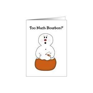  Too Much Bourbon? Funny Snowman Christmas Card Card 