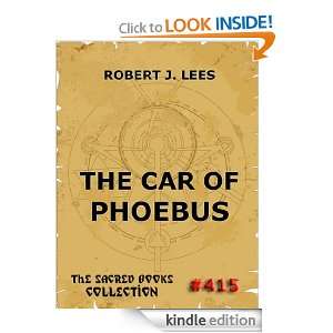 The Car Of Phoebus (The Sacred Books) Robert James Lees  