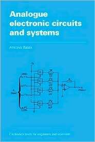 Analogue Electronic Circuits and Systems, (0521369134), A. Basak 