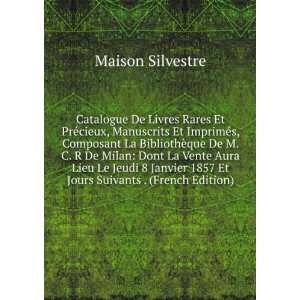   1857 Et Jours Suivants . (French Edition) Maison Silvestre Books