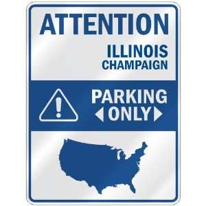 ATTENTION  CHAMPAIGN PARKING ONLY  PARKING SIGN USA CITY ILLINOIS