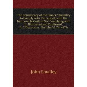   Confirmed In 2 Discourses, On John VI Th, 44Th John Smalley Books