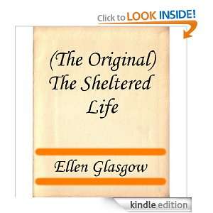 The Original) The Sheltered Life Ellen Glasgow  Kindle 