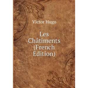  Les ChÃ¢timents (French Edition) Victor Hugo Books