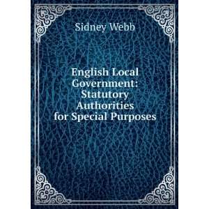   Statutory Authorities for Special Purposes Sidney Webb Books