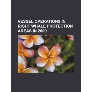   whale protection areas in 2009 (9781234524296) U.S. Government Books