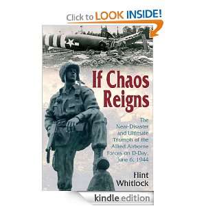   on D Day, June 6, 1944. Flint Whitlock  Kindle Store