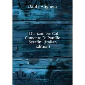  Comento Di Panfilo Serafini (Italian Edition) Dante Alighieri Books