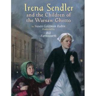 Irena Sendler and the Children of the Warsaw Ghetto by Susan Goldman 