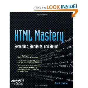  HTML Mastery Semantics, Standards, and Styling [Paperback 