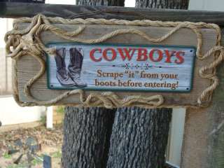 Cowboys Scrape It From Your Boots Wooden Sign handmade  