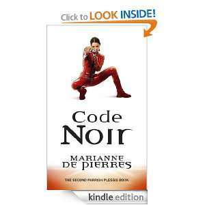 Code Noir A Parrish Plessis Novel Marianne de Pierres  
